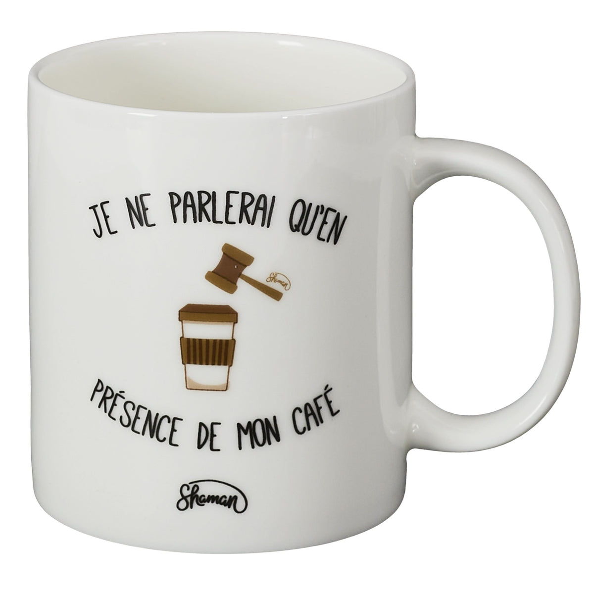 MUG JE NE PARLERAI QU'EN PRESENCE DE MON CAFE
