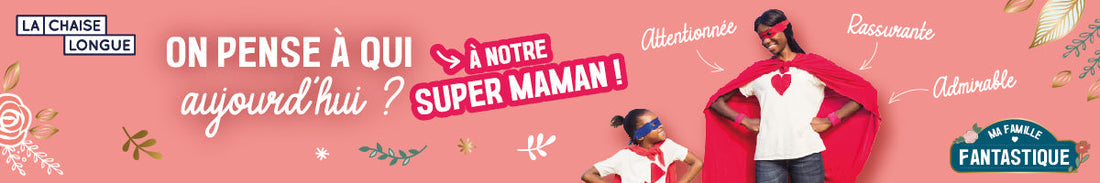 La fête des mères approche !