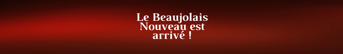 LE BEAUJOLAIS NOUVEAU !